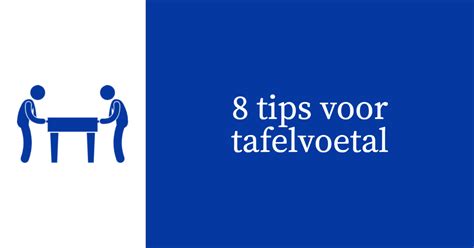 8 tips voor tafelvoetbal